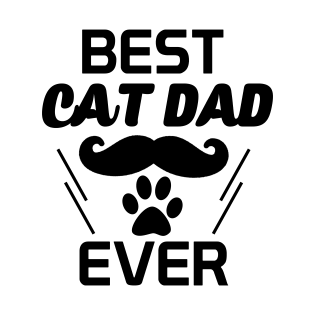 Best Cat Dad Ever cat day by Superior T-Shirt