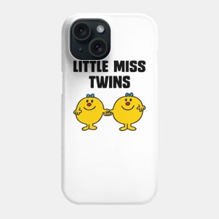 LITTLE MISS TWINS Phone Case