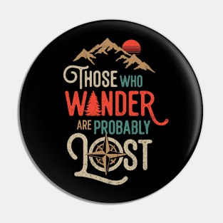 Those Who Wander Are Probably Lost Movie Pun Easily Distracted Pin