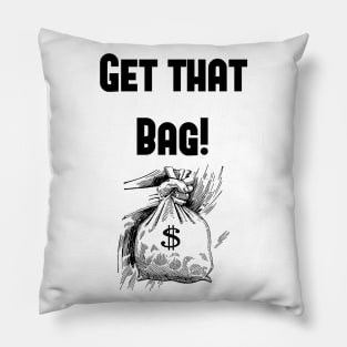 Get that Bag! Pillow