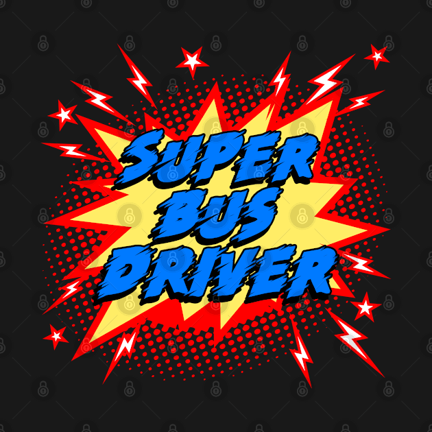 Super Bus Driver by Today is National What Day