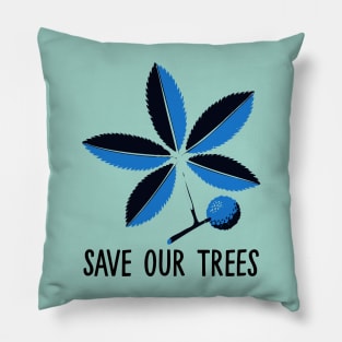 Save Our Trees Pillow