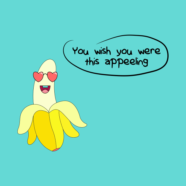 Banana - You Wish You Were This Appeeling by kareemelk