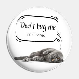 Don't hug me I'm scared Pin