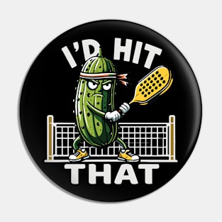 pickle ball funny i'd hit that paddel Pin