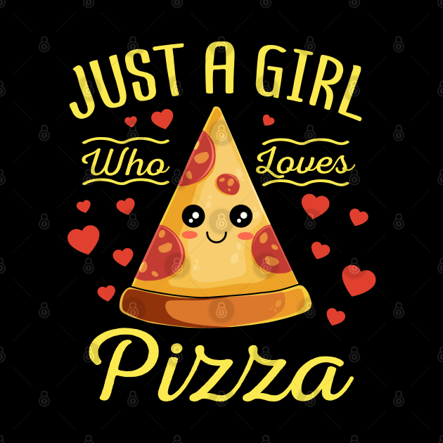 Just A Girl Who Loves Pizza Valentines Day Gift by HCMGift