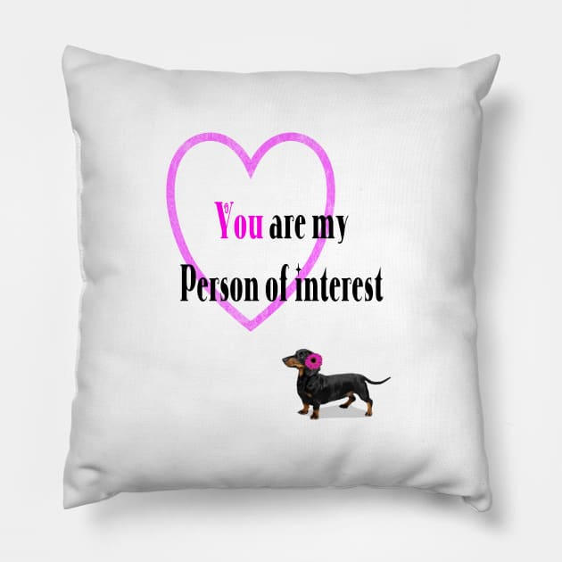 You are my person of interest, Valentines Pillow by Happyoninside