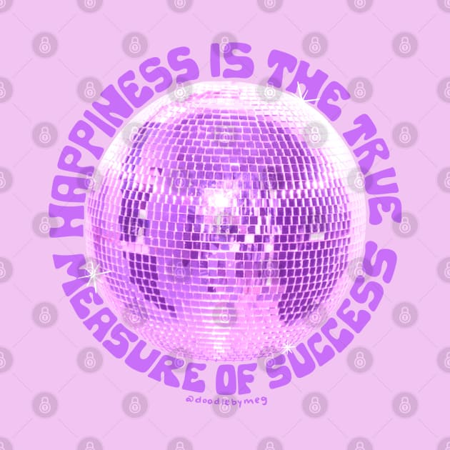 Happiness is the True Measure of Success in Purple by Doodle by Meg