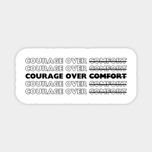 "Courage over Comfort" Text Magnet