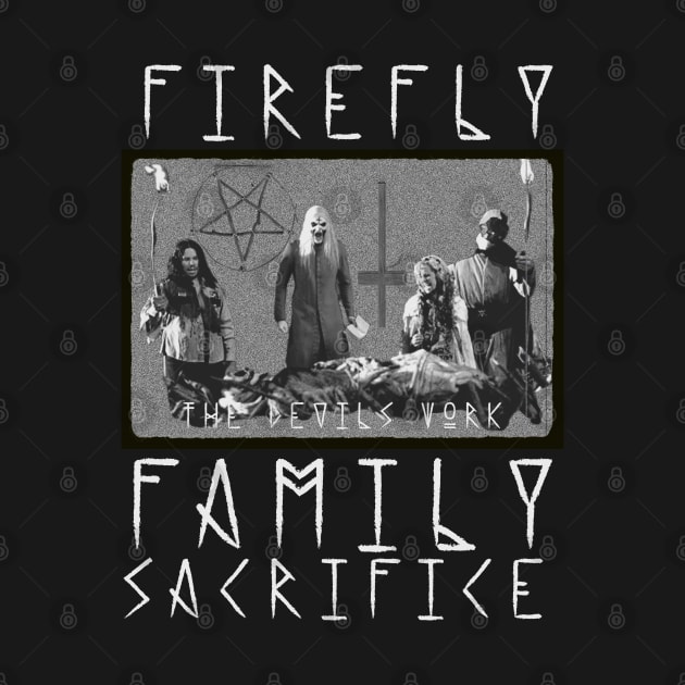 Firefly Family Sacrifice by The Dark Vestiary