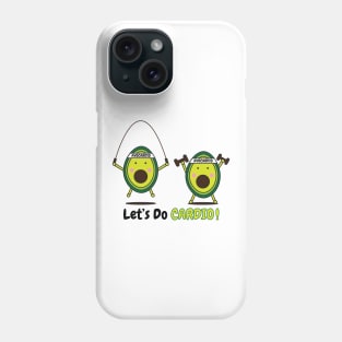 Let's Do Cardio! Phone Case