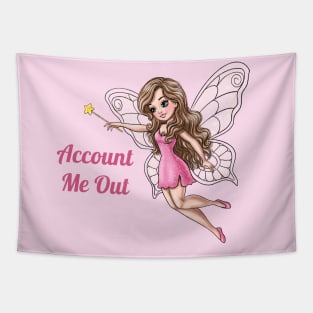 Account Me Out Fairy Tapestry