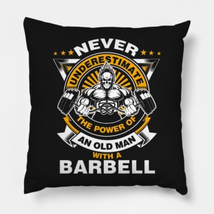 Never Underestimate the power of an Old Man with a Barbell Pillow