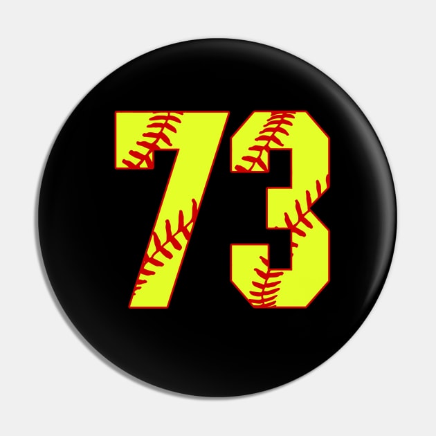 Fastpitch Softball Number 73 #73 Softball Shirt Jersey Uniform Favorite Player Biggest Fan Pin by TeeCreations