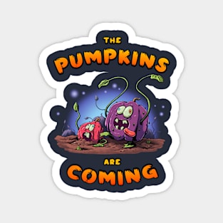 The Pumpkins Are Coming Magnet