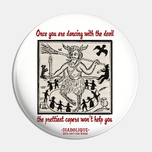 Dancing With The Devil Pin