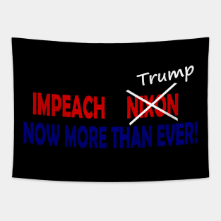 Impeach Nixon/Trump Now More Than Ever Tapestry