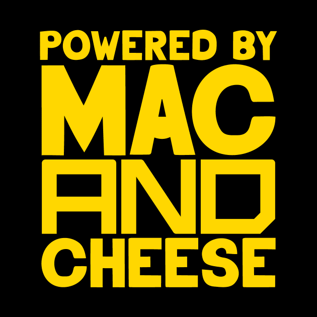 Powered By Mac And Cheese by colorsplash