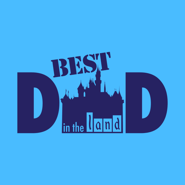 Best Dad in the Land by Center St. Apparel