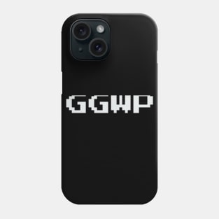 GGWP Good Game Well Played Phone Case