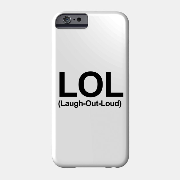 LOL - Laugh Out Loud