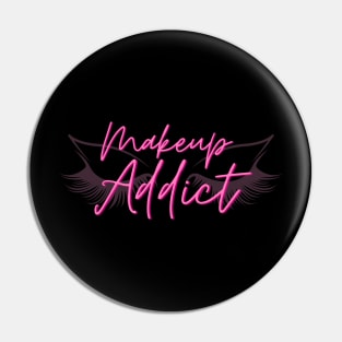 Makeup Addict Pin