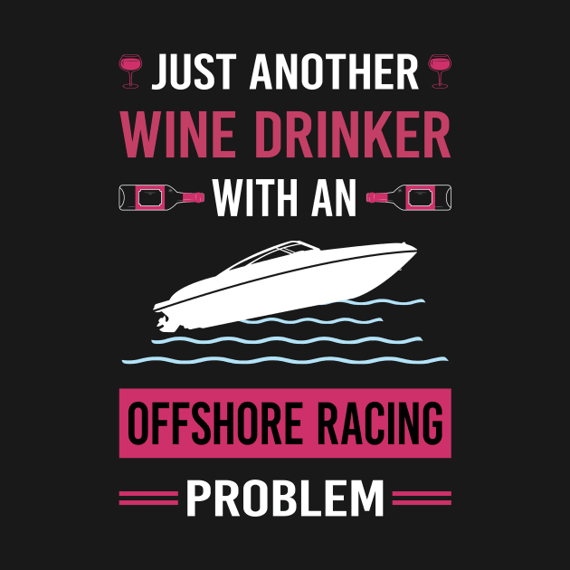 Wine Drinker Offshore Racing Race by Good Day