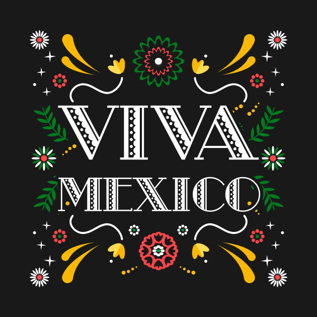 Discover Viva Mexico Mexican - Mexican - T-Shirt