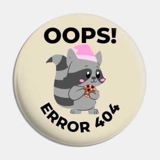 Oops error 404 raccoon - Computer Pin