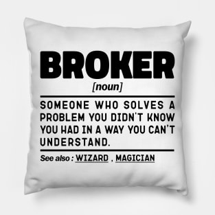 Broker Noun Definition Sarcastic Design Funny Broker Sayings Pillow