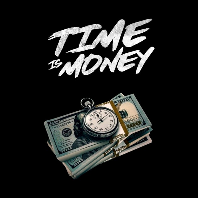 Time Is Money by Crazycloth