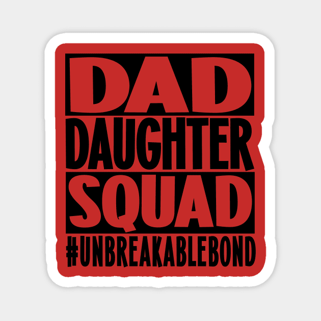 Father daughter squad Magnet by Motivashion19