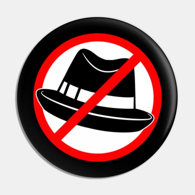no hipster hats allowed - fashion prohibited - Fashion Prohibited - Pin |  TeePublic