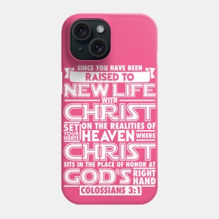 Colossians 3:1 Phone Case