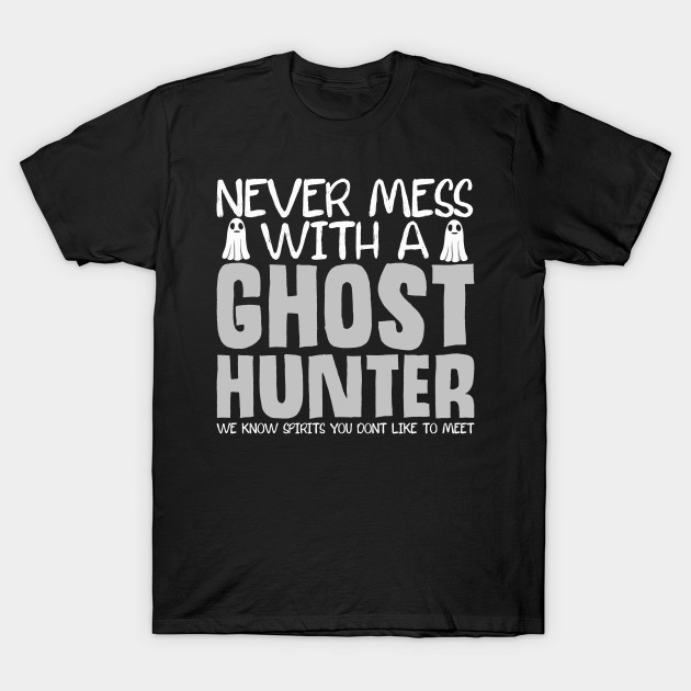 Disover Ghost Hunter Joke Ghosts Hunting Hunt - Ghost Hunter - T-Shirt