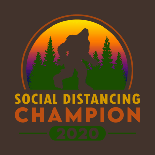 Social Distancing Champ T-Shirt