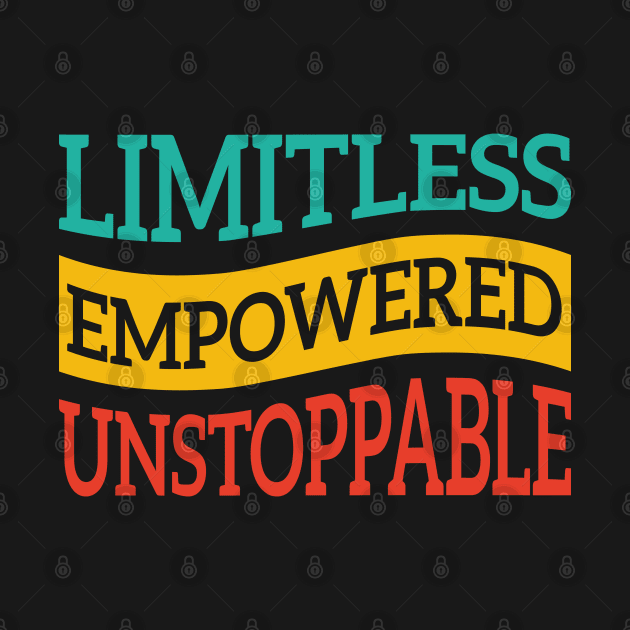 Limitless Empowered Unstoppable Women by Kouka25