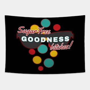 SugarFree Goodness Bitches | Fun | Expressive | Tapestry