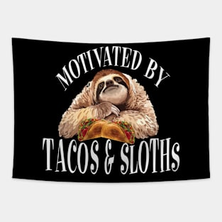 Motivated By Tacos And Sloths Taco Tshirt Funny Sloth Tapestry