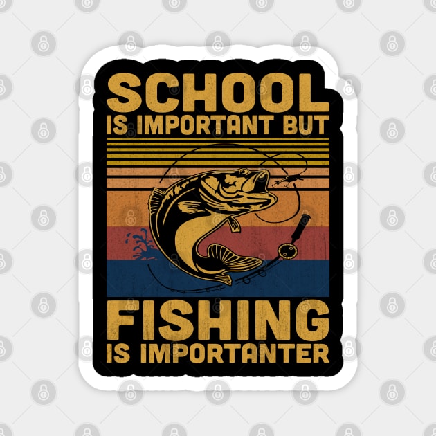 School Is Important But Fishing Is Importanter Retro Fishing Lovers Magnet by Vcormier