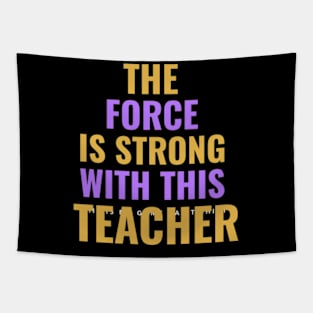 The Force Is Strong With This Teacher Tapestry