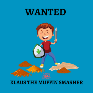Klaus the Muffin Smasher T-Shirt