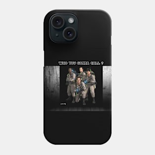 GBTVG who ya gonna call Phone Case