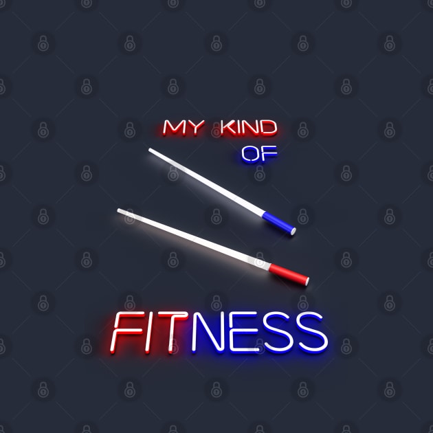 My Kind of Fitness by CreativeWear