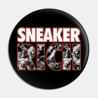 Sneaker Rich 1 Pin