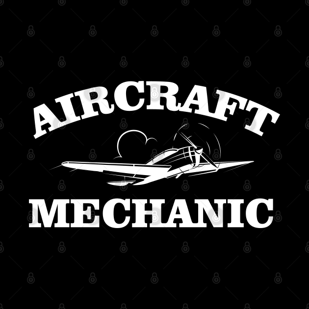 Aircraft Mechanic T Shirt - Aircraft Mechanic Gift by chidadesign