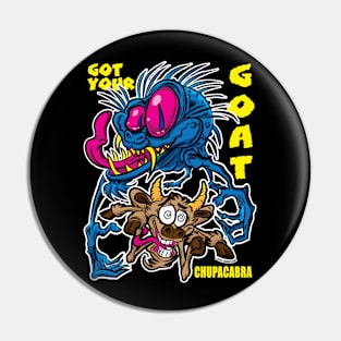 I'll Get Your Goat Chupacabra Pin