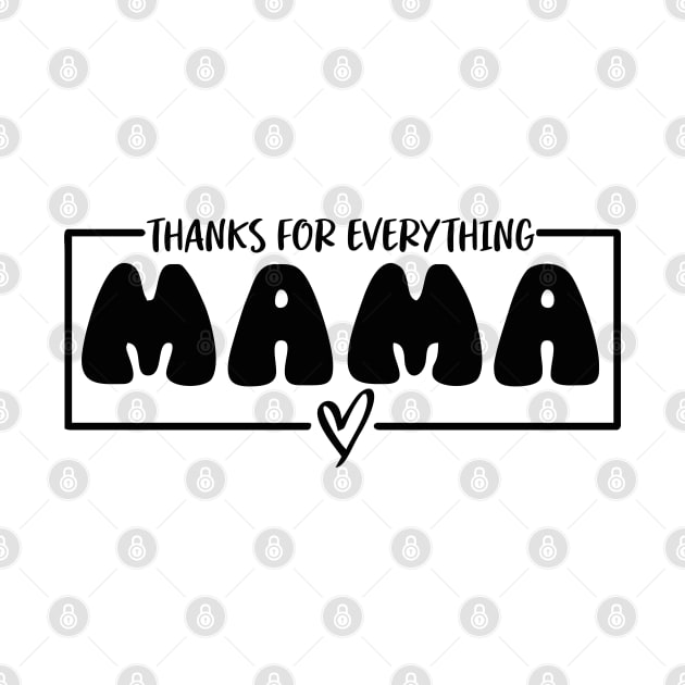 thanks for everything mama by Vortex.Merch