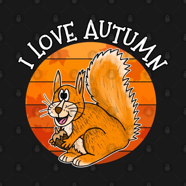 I Love Autumn Squirrel Fall Wildlife by doodlerob