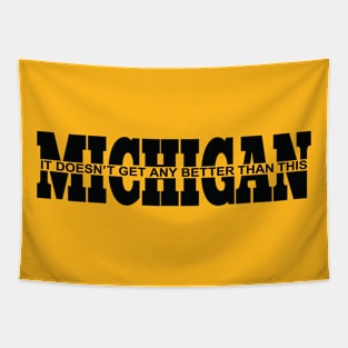 Michigan it doesn't Get Any Better Than This Tapestry